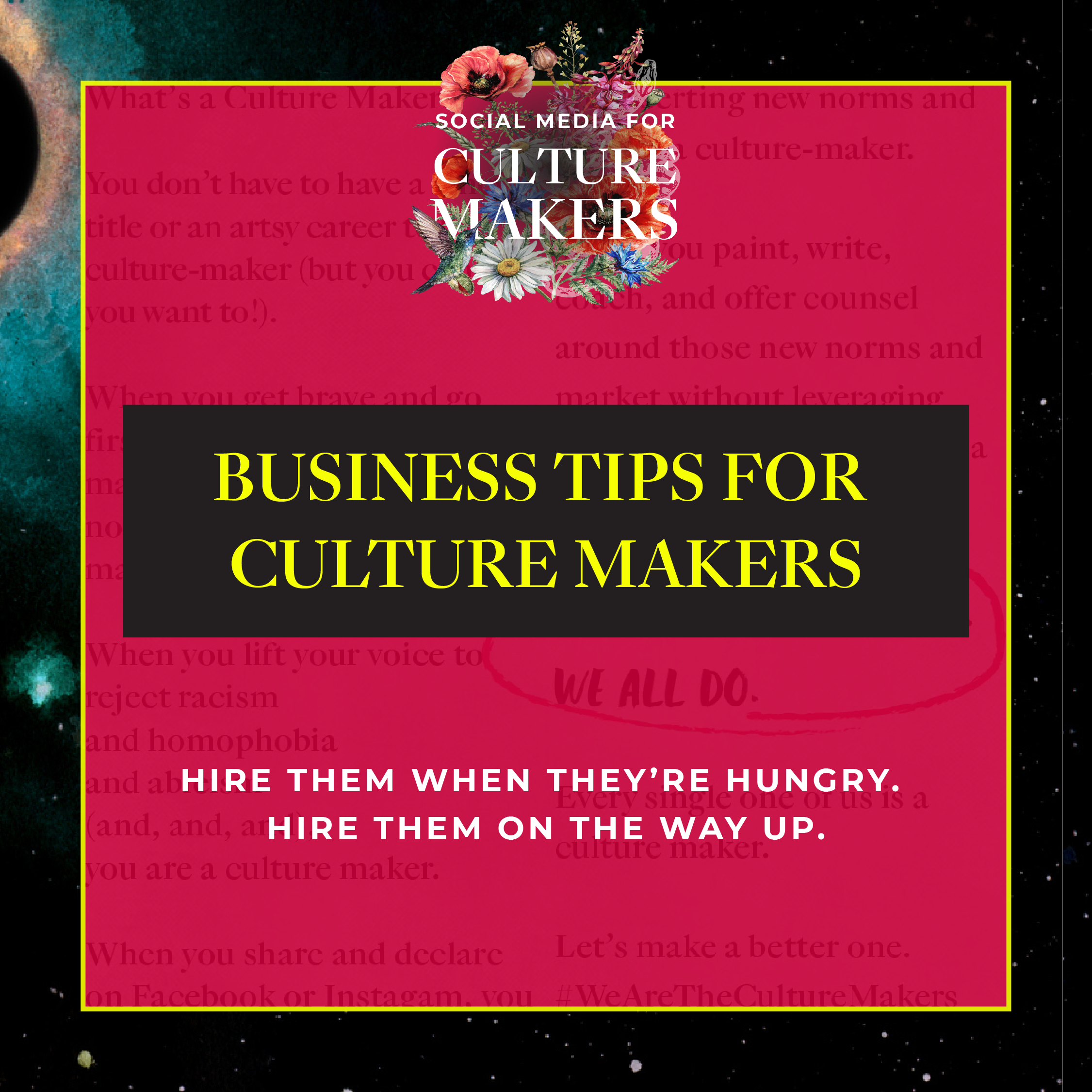 business tips for culture makers hire them when they are hungry